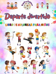 Deporte divertido - Libro de colorear para niños - Ilustraciones creativas y alegres para promocionar el deporte - Editions, Kidsfun