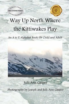 Way Up North Where the Kittiwakes Play - Gasper, Juli-Ann