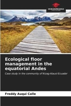 Ecological floor management in the equatorial Andes - Auqui Calle, Freddy