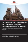 La réforme de l'université de Cordoue. Origine. Développement. L'avenir
