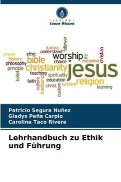 Lehrhandbuch zu Ethik und Führung - SEGURA NUÑEZ, PATRICIO;PEÑA CARPIO, GLADYS;TACO RIVERA, CAROLINA