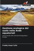 Gestione ecologica del suolo nelle Ande equatoriali