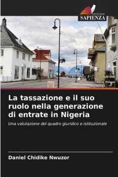 La tassazione e il suo ruolo nella generazione di entrate in Nigeria - Nwuzor, Daniel Chidike