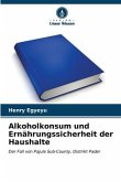 Alkoholkonsum und Ernährungssicherheit der Haushalte