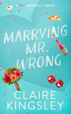 Marrying Mr. Wrong - Kingsley, Claire