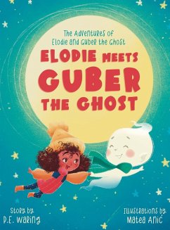 Elodie Meets Guber the Ghost - Waring, P. E.