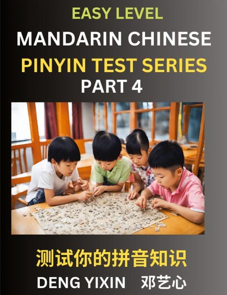 Chinese Pinyin Test Series for Beginners (Part 4) Chinese Pinyin Test Series for Beginners (Part 4)