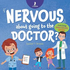 Nervous About Going To The Doctor - Christian, Suzanne T.; Ravens, Two Little