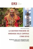 LA GESTION FONCIERE DE KINSHASA VILLE CAPITALE (1960-2016)