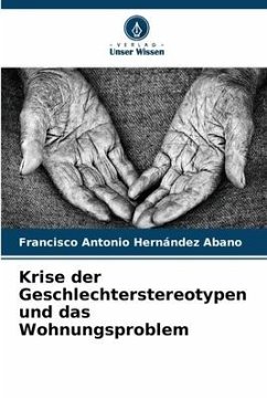 Krise der Geschlechterstereotypen und das Wohnungsproblem - Hernández Abano, Francisco Antonio