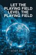 Let the Playing Field Level the Playing... - Bild 1