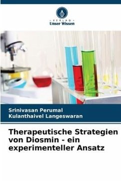 Therapeutische Strategien von Diosmin - ein experimenteller Ansatz - Perumal, Srinivasan;Langeswaran, Kulanthaivel