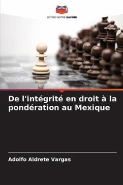 De l'intégrité en droit à la pondération au Mexique - Aldrete Vargas, Adolfo