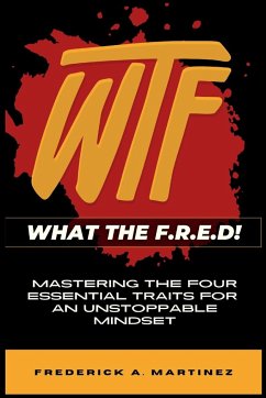 WTF - What The F.R.E.D! - Martinez, Frederick A.