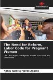 The Need for Reform, Labor Code for Pregnant Women
