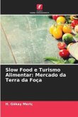 Slow Food e Turismo Alimentar: Mercado da Terra da Foça