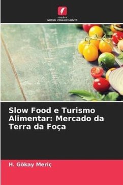 Slow Food e Turismo Alimentar: Mercado da Terra da Foça - Meriç, H. Gökay