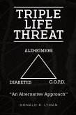 Triple Life Threat Triple Life Threat