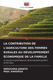 LA CONTRIBUTION DE L'AGRICULTURE DES FEMMES RURALES AU DÉVELOPPEMENT ÉCONOMIQUE DE LA FAMILLE
