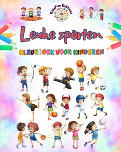 Leuke sporten - Kleurboek voor kinderen - Creatieve en vrolijke illustraties om sport te promoten - Editions, Kidsfun