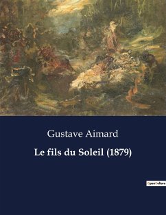 Le fils du Soleil (1879) - Aimard, Gustave
