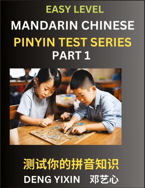 Chinese Pinyin Test Series for Beginners (Part 1) Chinese Pinyin Test Series for Beginners (Part 1)