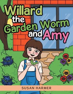 Willard the Garden Worm and Amy - Harmer, Susan