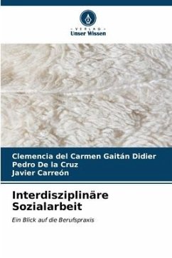 Interdisziplinäre Sozialarbeit - Gaitán Didier, Clemencia del Carmen;De la Cruz, Pedro;Carreón, Javier