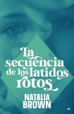 La secuencia de los latidos rotos La secuencia de los latidos rotos