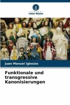 Funktionale und transgressive Kanonisierungen - Iglesias, Juan Manuel