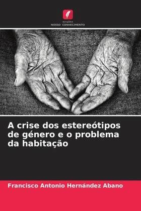 A crise dos estereótipos de género e o problema da habitação