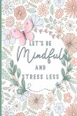 Let's be mindful Positive affirmations coloring book for teens and adults