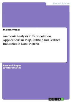 Ammonia Analysis in Fermentation. Applications in Pulp, Rubber, and Leather Industries in Kano-Nigeria - Wasai, Malam
