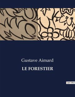 LE FORESTIER - Aimard, Gustave