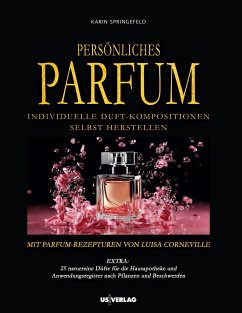 Persönliches Parfum - Springefeld, Karin