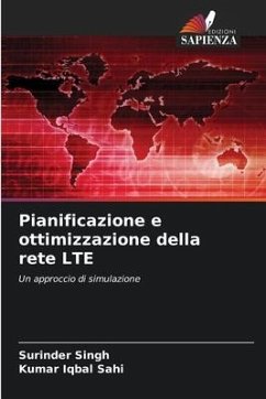 Pianificazione e ottimizzazione della rete LTE - Singh, Surinder;Sahi, Kumar Iqbal