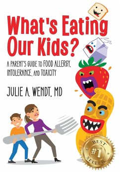 What's Eating Our Kids? - Wendt, Julie A.