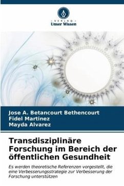 Transdisziplinäre Forschung im Bereich der öffentlichen Gesundheit - Betancourt Bethencourt, Jose A.;Martinez, Fidel;Alvarez, Mayda