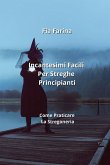 Incantesimi Facili Per Streghe Principianti