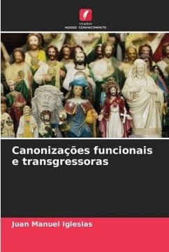 Canonizações funcionais e transgressoras - Iglesias, Juan Manuel