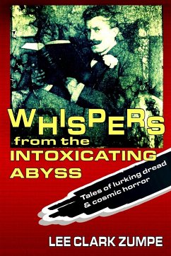 Whispers from the Intoxicating Abyss - Zumpe, Lee Clark