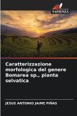 Caratterizzazione morfologica del genere Bomarea sp., pianta selvatica