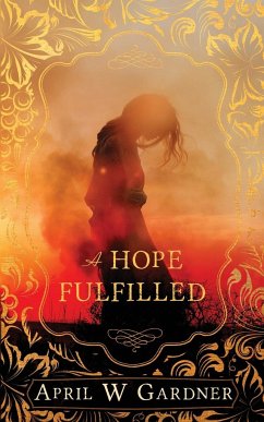 A Hope Fulfilled - Gardner, April W