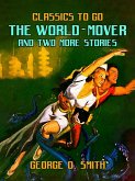The World-Mover & Two More Stories (eBook, ePUB)