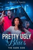 Pretty Ugly Blues: The dark side (eBook, ePUB)