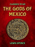 The Gods of Mexico (eBook, ePUB)