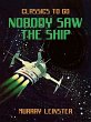 Nobody Saw the Ship (eBook, ePUB) - Bild 1