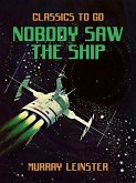 Nobody Saw the Ship (eBook, ePUB)