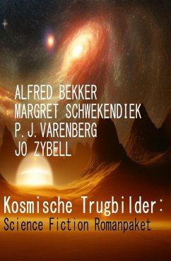 Cover Kosmische Trugbilder: Science Fiction Romanpaket (eBook, ePUB)