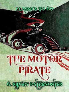 The Motor Pirate (eBook, ePUB) - Paternoster, G. Sidney